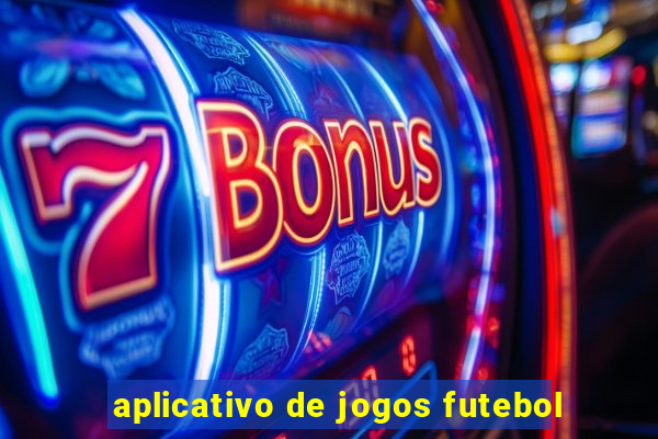 aplicativo de jogos futebol